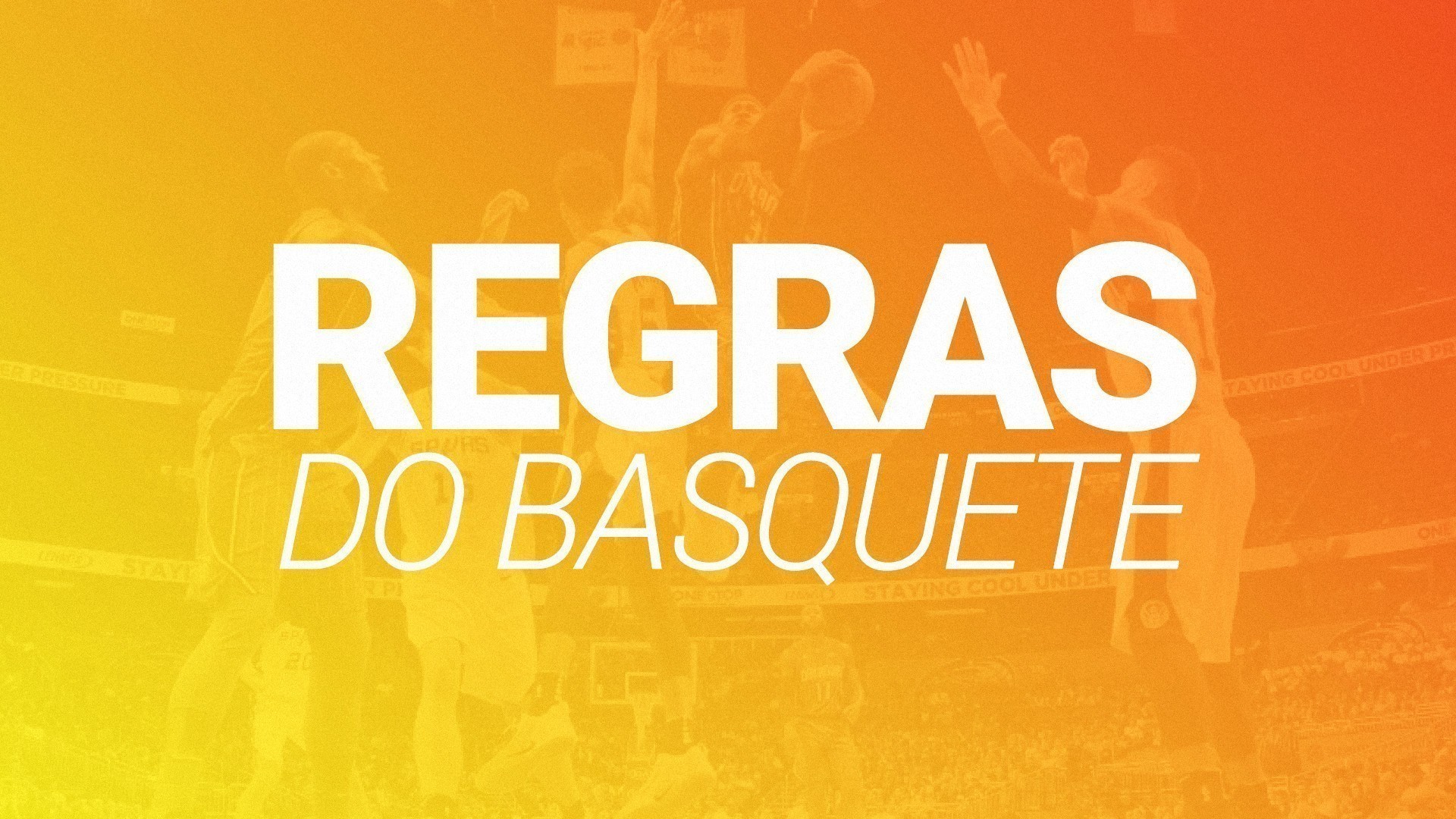 Regras do basquete (2026): guia completo com imagens e v&iacute;deos