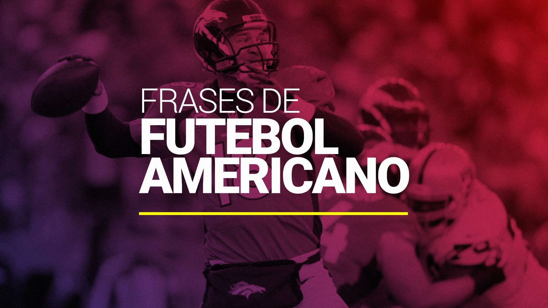 45 Frases de Futebol Americano: motiva&ccedil;&atilde;o e supera&ccedil;&atilde;o