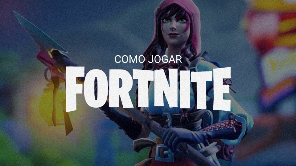 Como jogar Fortnite: Tutorial completo [Atualizado &ndash; 2024]