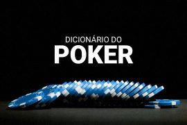 Dicion&aacute;rio do Poker (2026): os termos e express&otilde;es do jogo