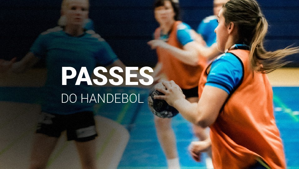 Todos os tipos de passes do handebol e como execut&aacute;-los (2026)