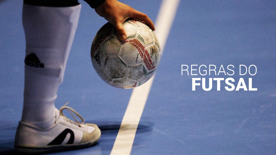 Regras do futsal (2026): tudo o que voc&ecirc; precisa saber