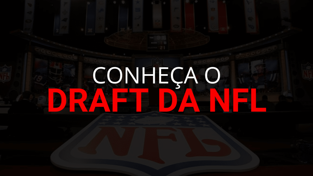 Draft da NFL (2026): o que &eacute;, como funciona e escolhas