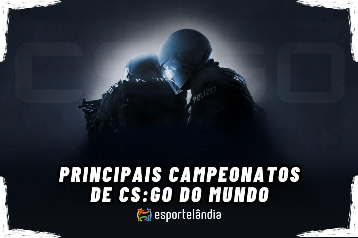 Principais campeonatos de CS:GO do mundo: Conhe&ccedil;a todos!