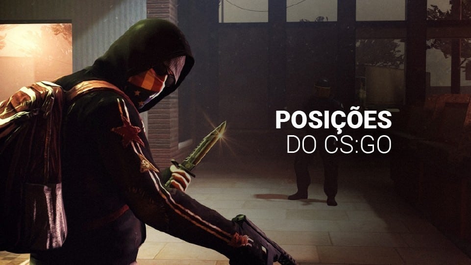 Conhe&ccedil;a todas as posi&ccedil;&otilde;es do CS GO e suas fun&ccedil;&otilde;es (2026)