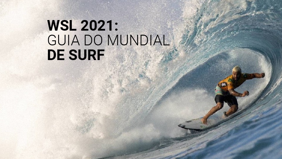 WSL 2021: calend&aacute;rio, etapas e brasileiros do Mundial de Surf