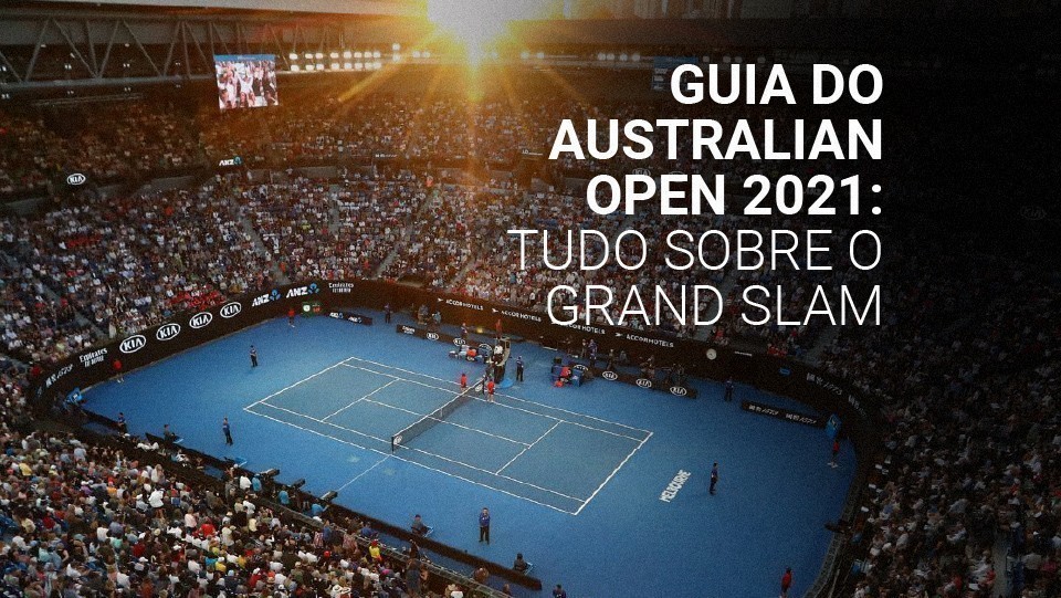 Australian Open 2021: protocolos, favoritos e onde assistir