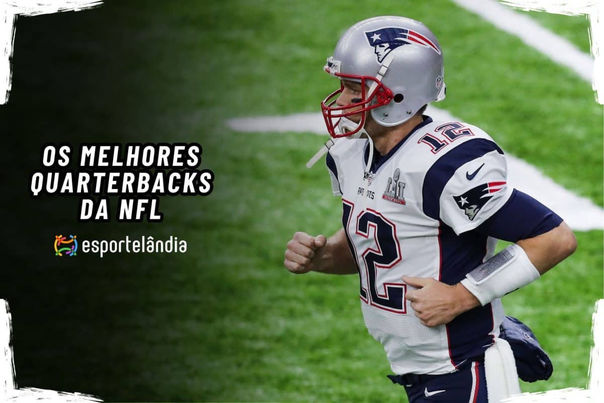 Os 17 melhores quarterbacks da NFL na hist&oacute;ria e seus n&uacute;meros (2026)