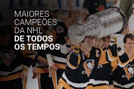 Maiores campe&otilde;es da NHL: os 7 grandes vencedores da Stanley Cup