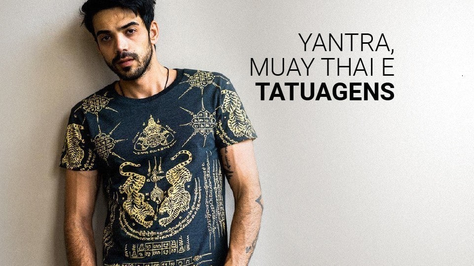 Conhe&ccedil;a a rela&ccedil;&atilde;o entre a tatuagem Yantra e o Muay Thai