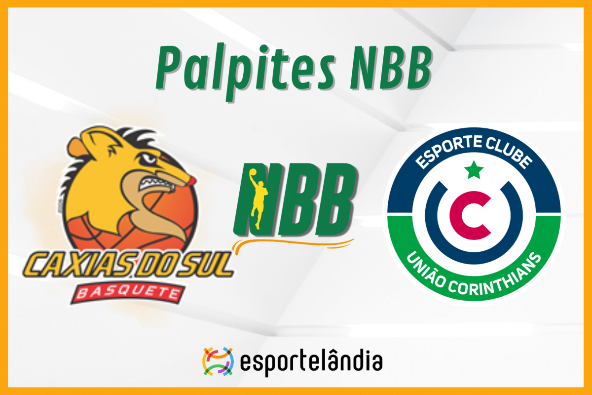 Palpites NBB: Caxias do Sul x Uni&atilde;o Corinthians &ndash; 24/10/2023