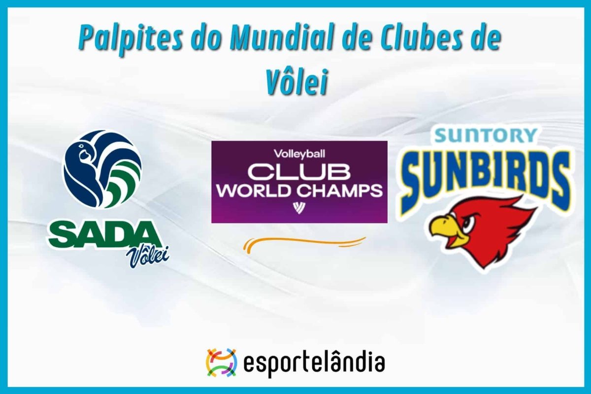 Palpites V&ocirc;lei: SADA Cruzeiro x Suntory Sunbirds &ndash; 07/12/2023 &ndash; Mundial de Clubes Masculino