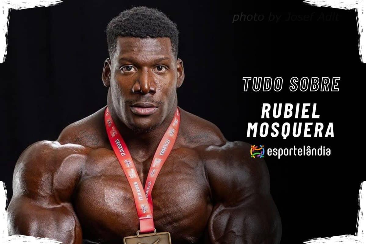 Rubiel Mosquera (2026): biografia do maior monstro do fisiculturismo