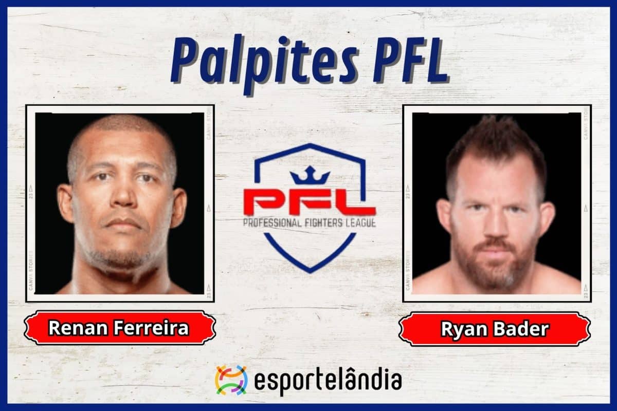 Palpites PFL: Renan Ferreira x Ryan Bader &ndash; 24/02