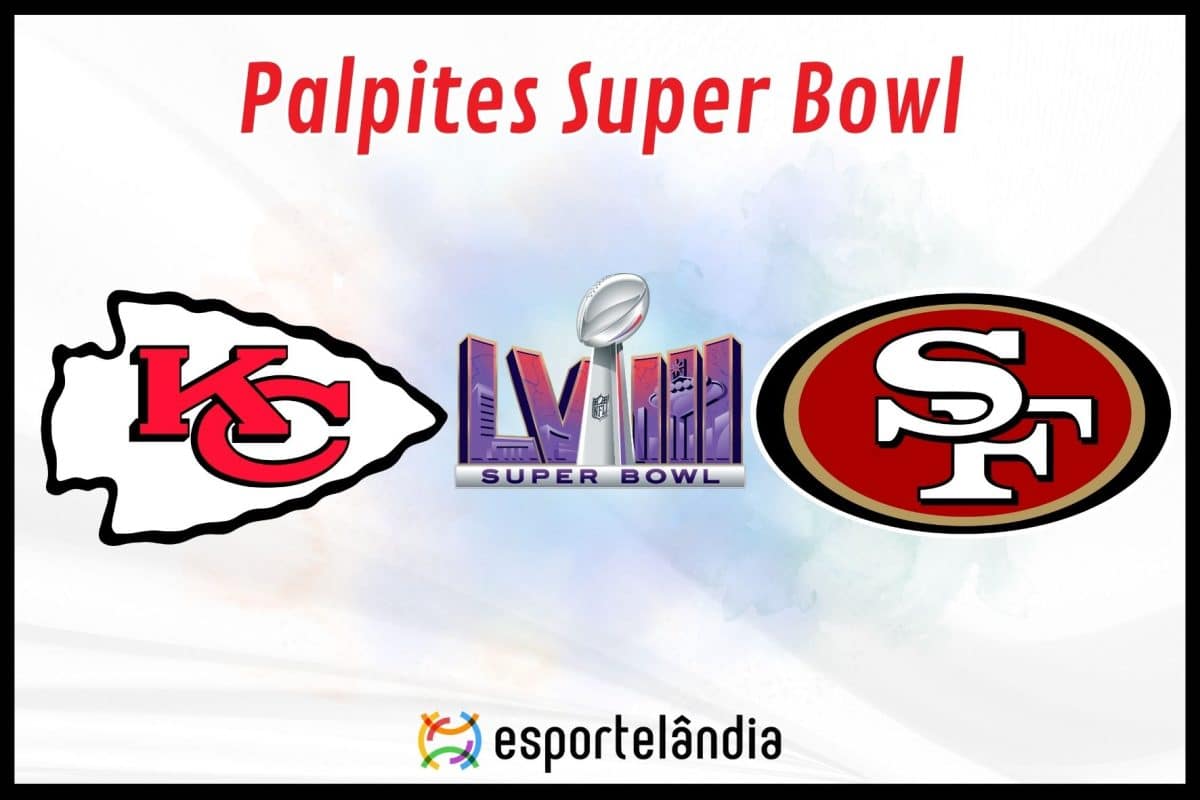 Palpites Super Bowl: Kansas City Chiefs x San Francisco 49ers &ndash; 11/02/2024