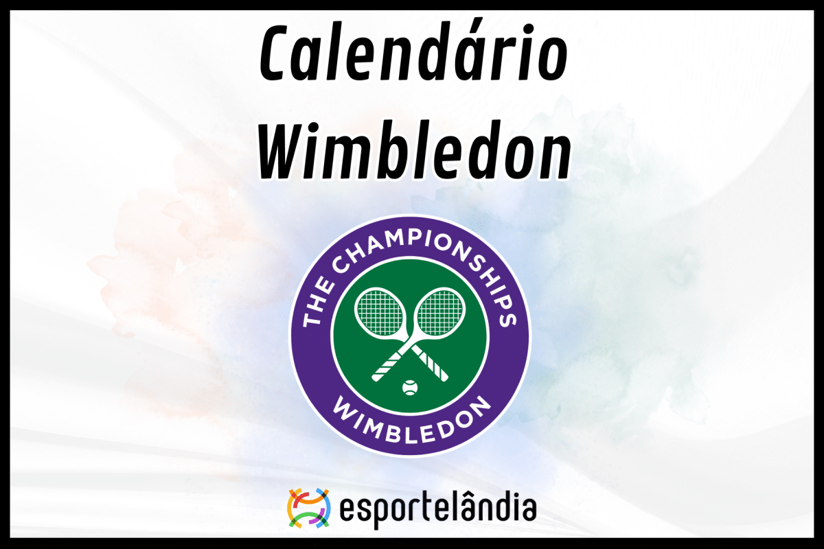 Calend&aacute;rio de Wimbledon 2024: confira programa&ccedil;&atilde;o completa