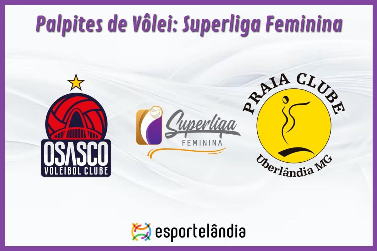 Palpites V&ocirc;lei: Osasco x Praia Clube &ndash; 17/03/2024 &ndash; Superliga Feminina