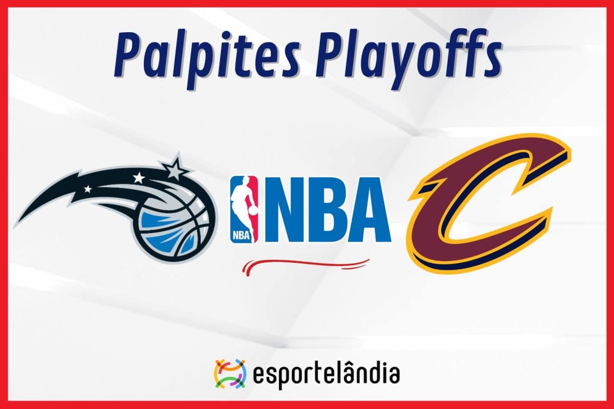 Palpites NBA: Orlando Magic x Cleveland Cavaliers &ndash; 27/04/2024 &ndash; Playoffs