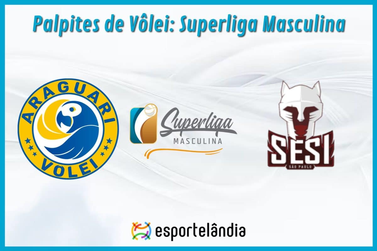 Palpites V&ocirc;lei: Araguari x Sesi Bauru &ndash; 05/04/2024 &ndash; Superliga Masculina