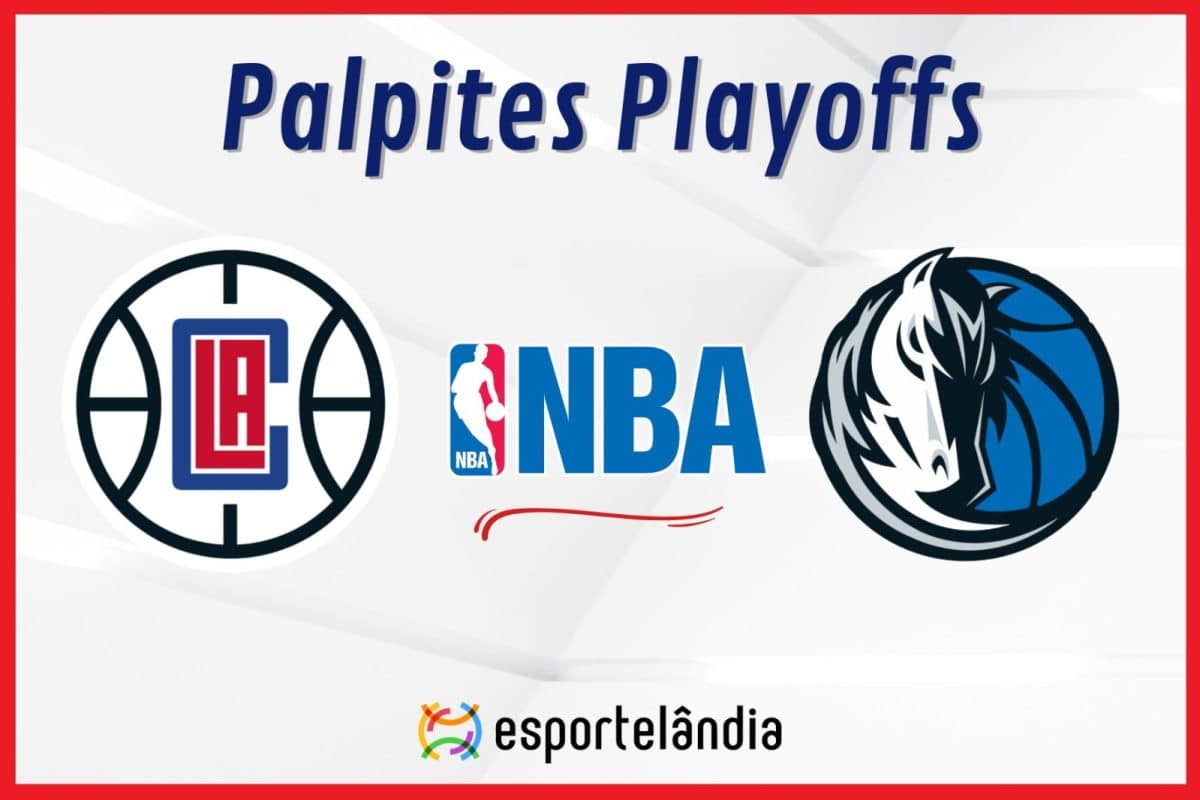 Palpites NBA: LA Clippers x Dallas Mavericks &ndash; 21/04/2024 &ndash; Playoffs