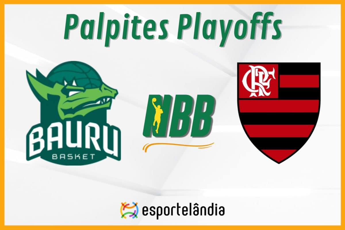 Palpites Basquete: Bauru x Flamengo &ndash; NBB &ndash; 23/05/2024