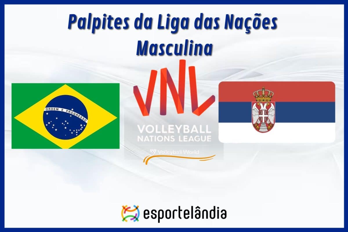 Palpites v&ocirc;lei: Brasil x S&eacute;rvia &ndash; Hor&aacute;rio e onde assistir &ndash; Liga das Na&ccedil;&otilde;es &ndash; 24/05