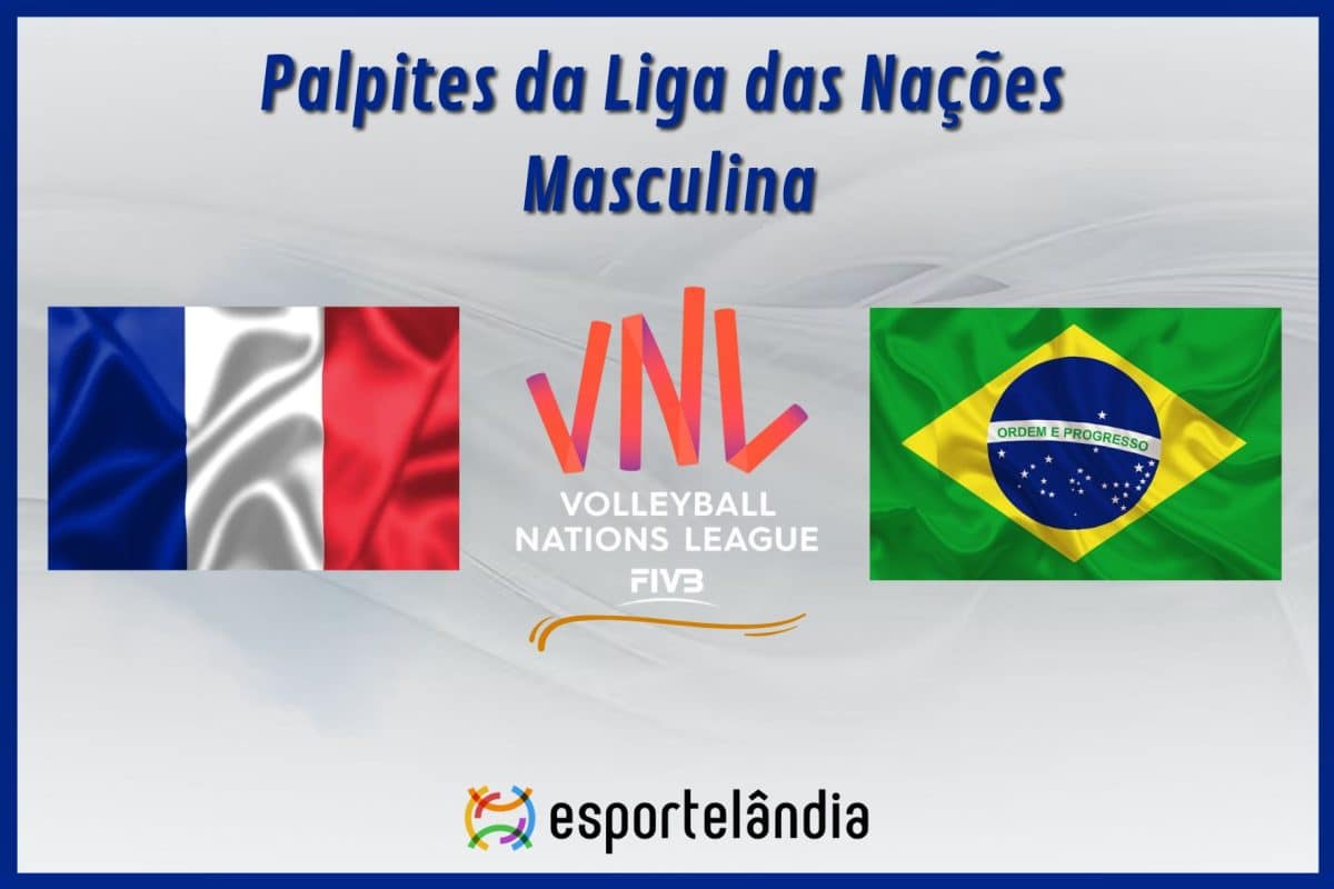 Palpites v&ocirc;lei: Fran&ccedil;a x Brasil &ndash; Hor&aacute;rio e onde assistir &ndash; Liga das Na&ccedil;&otilde;es &ndash; 23/06
