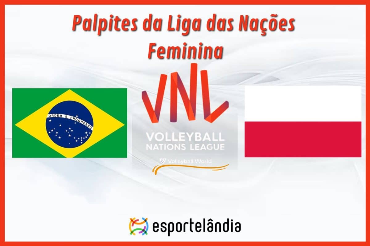 Palpites v&ocirc;lei: Brasil x Pol&ocirc;nia- Hor&aacute;rio e onde assistir &ndash; Liga das Na&ccedil;&otilde;es &ndash; 12/06/2024