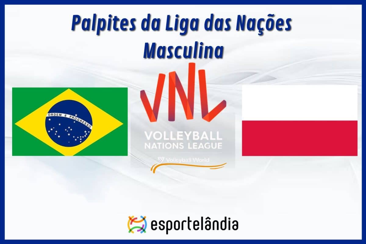 Palpites v&ocirc;lei: Brasil x Pol&ocirc;nia &ndash; Hor&aacute;rio e onde assistir &ndash; Liga das Na&ccedil;&otilde;es &ndash; 08/06